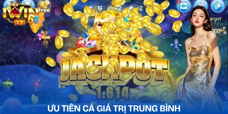 ban-ca-iwin-uu-tien-muc-tieu-co-gia-tri-trung-binh