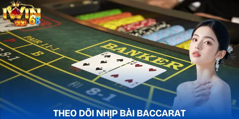 cach-choi-baccarat-quan-sat-nhip-bai