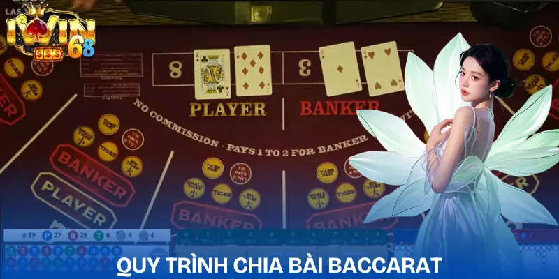 cach-choi-baccarat-quy-trinh-chia-bai