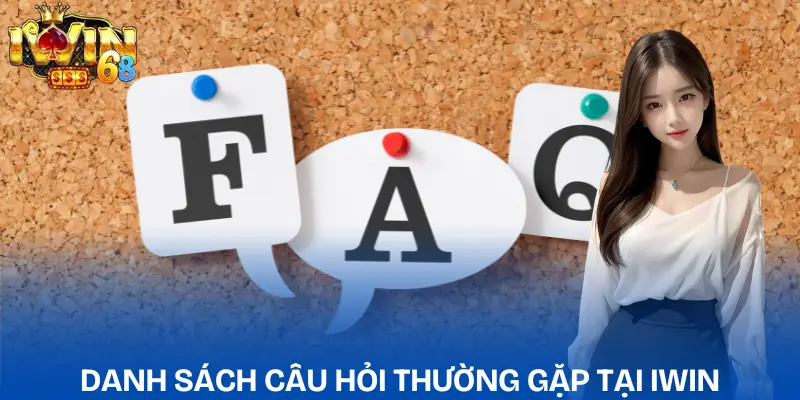 cau-hoi-thuong-gap-iwin-danh-sach