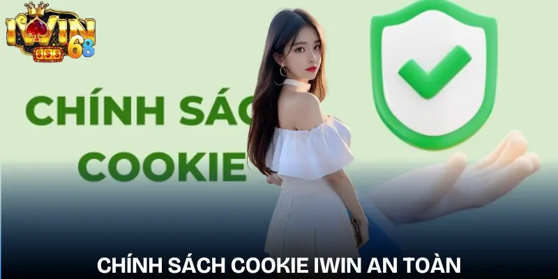 choi-co-trach-nhiem-iwin-chinh-sach-cookie