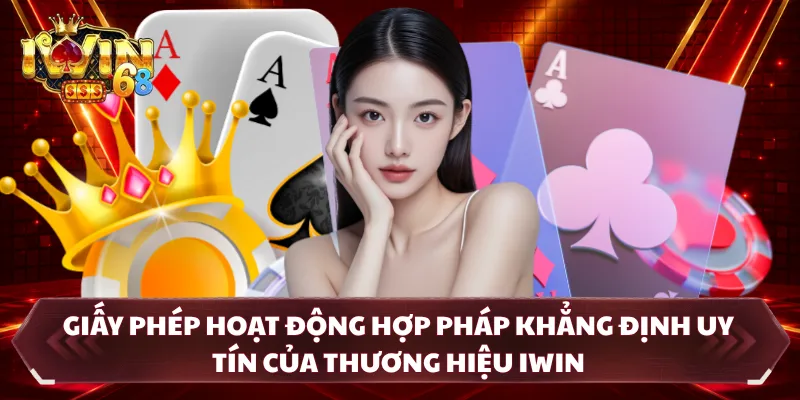 Giấy phép hoạt động - Bảo chứng IWIN minh bạch