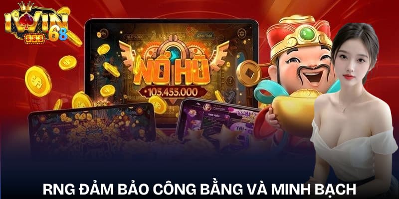 Công nghệ RNG đảm bảo minh bạch và công bằng tại IWIN