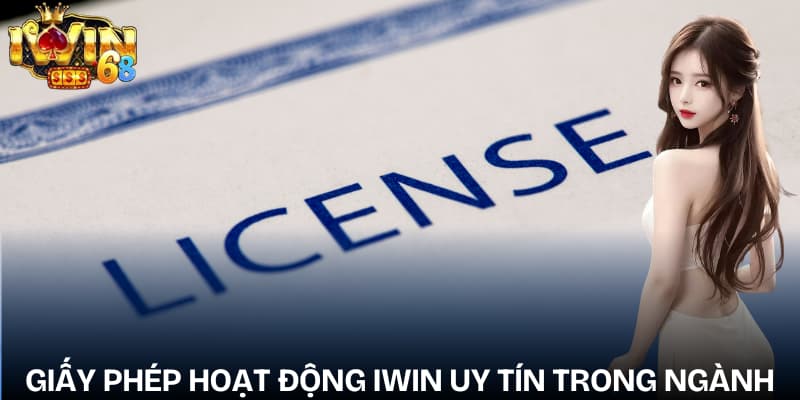 Đơn vị cấp giấy phép hoạt động IWIN uy tín trong ngành giải trí trực tuyến