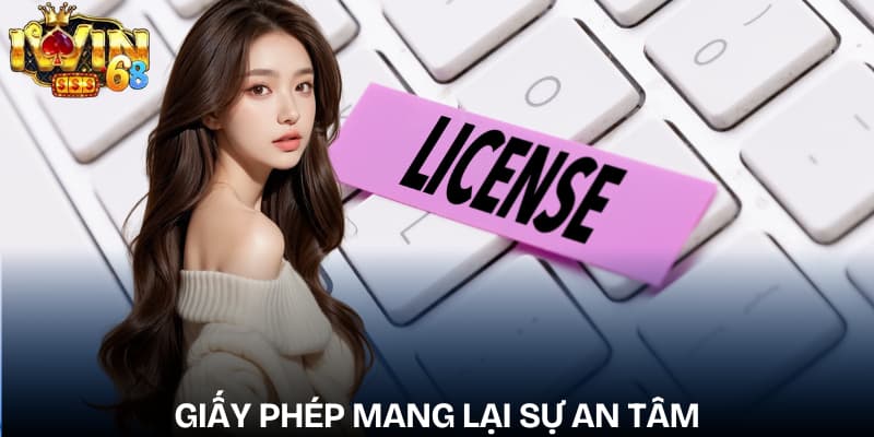 Giấy phép hoạt động mang lại sự an tâm cho hội viên