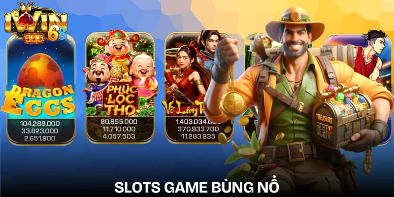 Slots Game đa dạng - Thu hút nhiều người chơi 